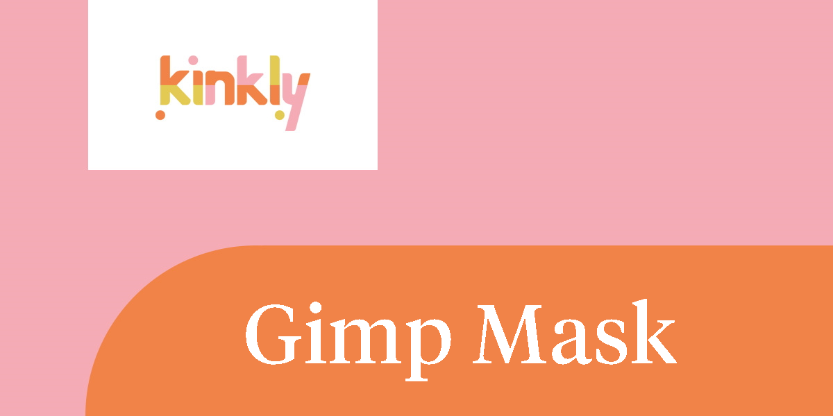 What is a Gimp Mask?